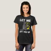 Lass Me Hub You Up Certified Warehouse Gabelstaple T-Shirt (Vorne ganz)