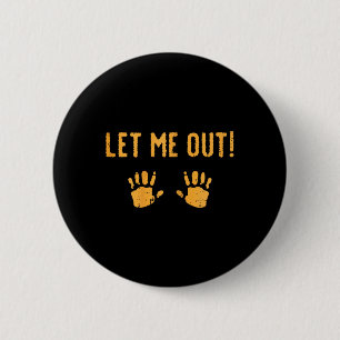 Lass Me Out Baby Halloween-Kostüm Button