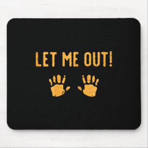 Lass Me Out Baby Halloween-Kostüm Mousepad