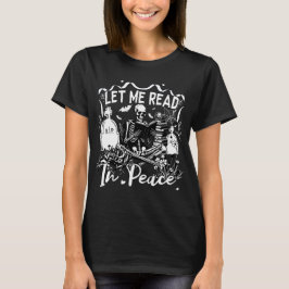 Lass me Read in Peace Comfort Colors Shirt, Skelet T-Shirt