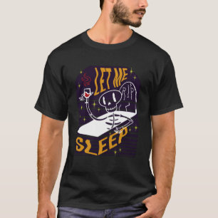 Lass Me Sleep Vampire Fang Unsterbliche Halloween T-Shirt