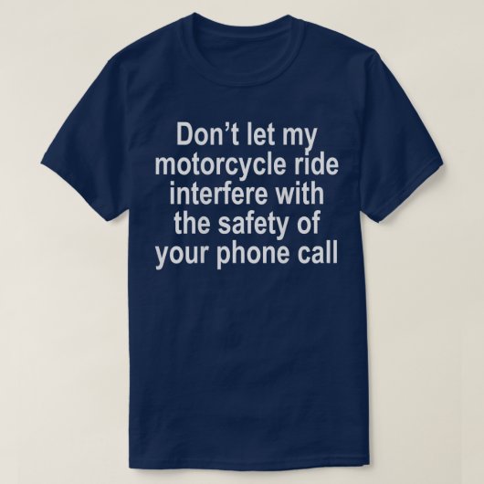 Lass meinen Motorradfahrer Interfere Funny T-Shirt (Design vorne)