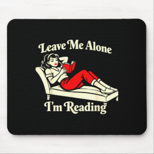Lass mich allein beim Lesen lustiger Vintage-Buchl Mousepad