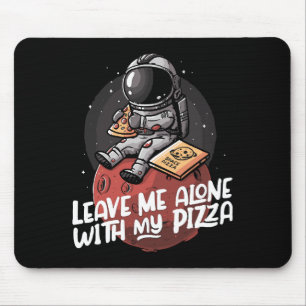Lass Mich Allein Mit Meiner Pizza Mousepad