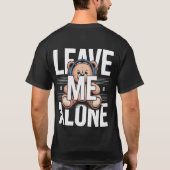LASS MICH ALLEIN T-Shirt (Rückseite)