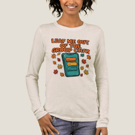 Lass mich aus dem Gruppenchat raus Fall Langarmshi Tri-Blend Shirt