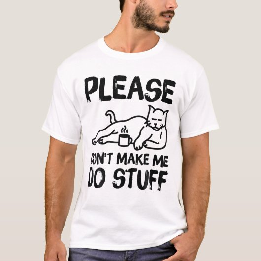 Lass mich bitte keine lustige Lazy Cat erledigen T-Shirt (Vorderseite)