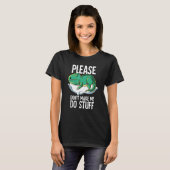 Lass mich bitte keinen T-Rex machen T-Shirt (Vorne ganz)