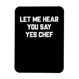 Lass mich dich Ja sagen hören Chef Schöne Zitate Magnet