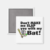 Lass mich dich nicht mit meinem Baseball verprügel Magnet (Vorderseite/Rückseite)