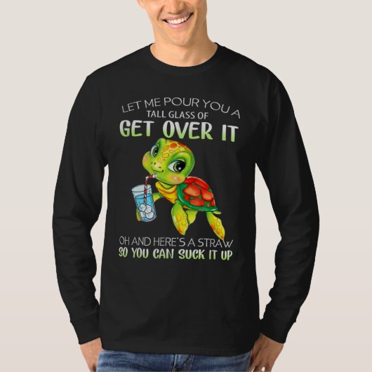 Lass Mich Dir Ein Tall Glas Get Over It Einschenk T-Shirt (Vorderseite)