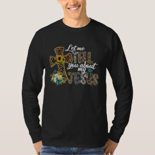 Lass mich dir von meinem Jesus christlichen Bibel T-Shirt
