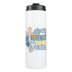 Lass mich dir von meinem Jesus erzählen, christlic Thermosbecher