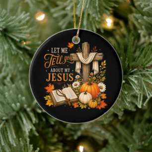 Lass mich dir von meinem Jesus erzählen Christlich Keramik Ornament