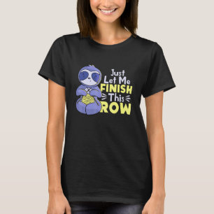 Lass mich einfach nur diese Reihe Faultier stricke T-Shirt