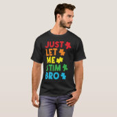 Lass mich einfach stimmen, Bro T-Shirt (Vorne ganz)