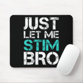 Lass mich einfach stimmen Bruder Lustige Autismus- Mousepad (Mit Mouse)