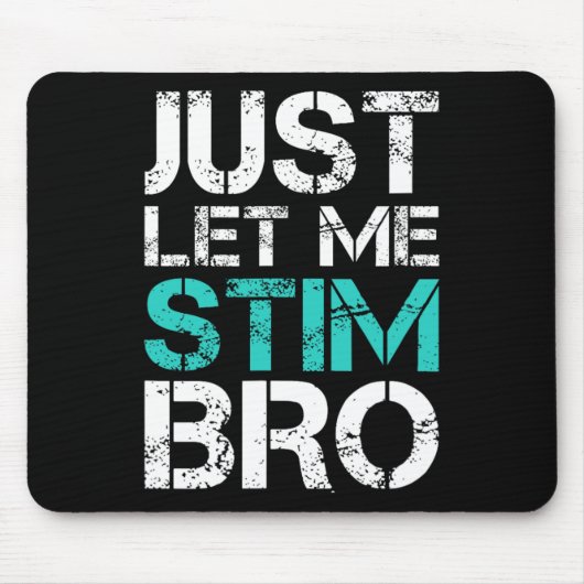 Lass mich einfach stimmen Bruder Lustige Autismus- Mousepad (Vorne)
