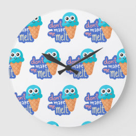 Lass mich Eis schmelzen Große Wanduhr