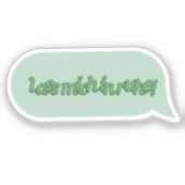 Lass mich in Ruhe! Aufkleber (Vorderseite)