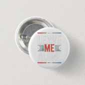 LASS MICH IN RUHE BUTTON (Vorne & Hinten)
