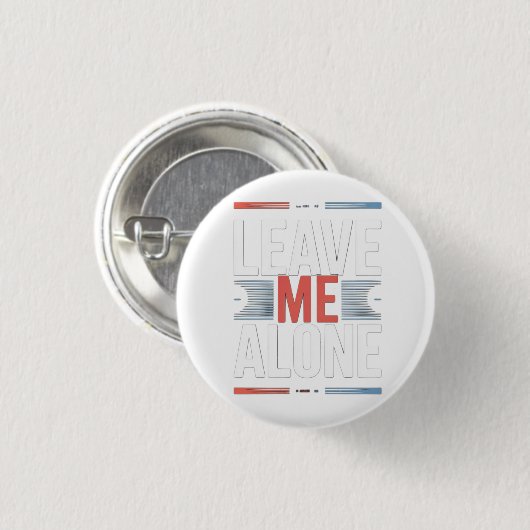 LASS MICH IN RUHE BUTTON (Vorne & Hinten)