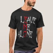 Lass mich in Ruhe Emo-Goth-Shirt T-Shirt (Vorderseite)