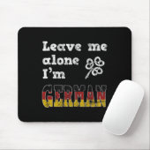 Lass mich in Ruhe, ich bin Deutscher Lustiger St. Mousepad (Mit Mouse)