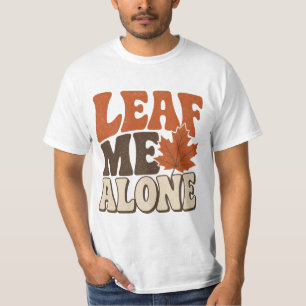Lass mich in Ruhe lustiges Herbst-Design T-Shirt