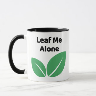 Lass mich in Ruhe Lustiges Pflanzen-Pun-Shirt für  Tasse