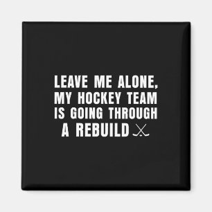 Lass mich in Ruhe, meine Hockey-Mannschaft steckt Magnet
