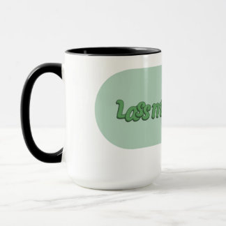 Lass mich in Ruhe! Tasse
