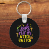 Lass mich kein Hexenschalterwitz Halloween W Gedre Schlüsselanhänger (Vorderseite)