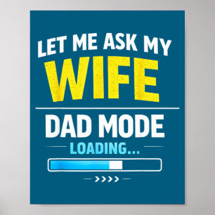 Lass mich meine Frau fragen Lustiger Retro-Vater E Poster