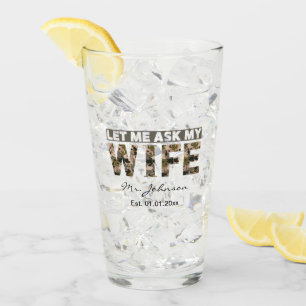 Lass mich meine Frau lustige personalisierte frage Glas