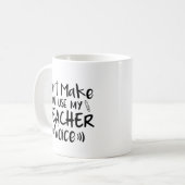 Lass mich meine Lehrerstimme nicht benutzen Kaffeetasse (Vorderseite Links)