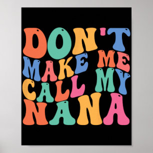 Lass mich meine Nana anrufen Lustiger Spruch Oma M Poster