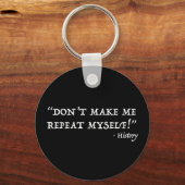 Lass mich meine seltsame Geschichte nicht wiederho Schlüsselanhänger (Vorderseite)