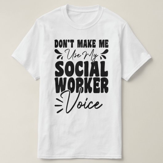 Lass mich meine Stimme der Sozialarbeiter nicht lu T-Shirt (Design vorne)