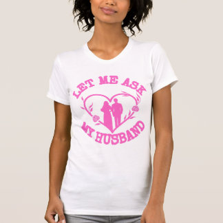Lass mich meinen Mann fragen , Frau Kleider, Wunde T-Shirt