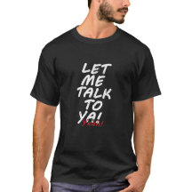 Lass mich mit dir reden Yeah! Quote T-Shirt