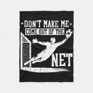 Lass mich nicht aus dem Netz kommen Fußball-Torhüt Fleecedecke