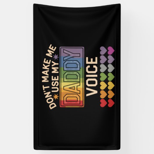 Lass mich nicht Daddy Voice Gay Rainbow Pride benu Banner (Vertikal)