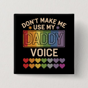 Lass mich nicht Daddy Voice Gay Rainbow Pride benu Button