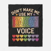 Lass mich nicht Daddy Voice Gay Rainbow Pride benu Fleecedecke (Vorderseite)