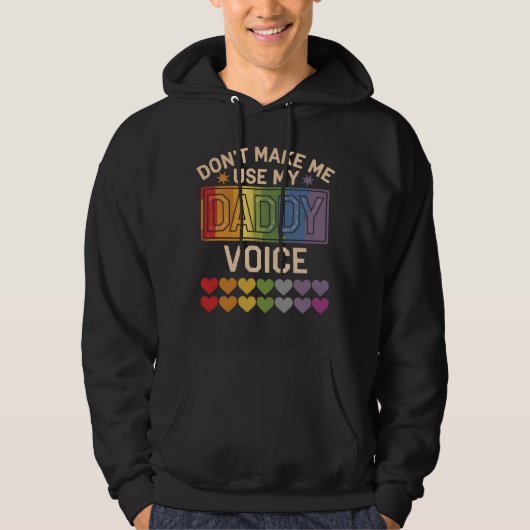 Lass mich nicht Daddy Voice Gay Rainbow Pride benu Hoodie (Vorderseite)