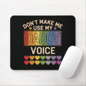 Lass mich nicht Daddy Voice Gay Rainbow Pride benu Mousepad (Mit Mouse)