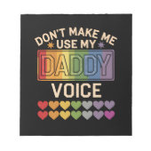 Lass mich nicht Daddy Voice Gay Rainbow Pride benu Notizblock (Vorderseite)