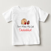 Lass mich nicht Dedushka nennen Baby T-shirt (Vorderseite)