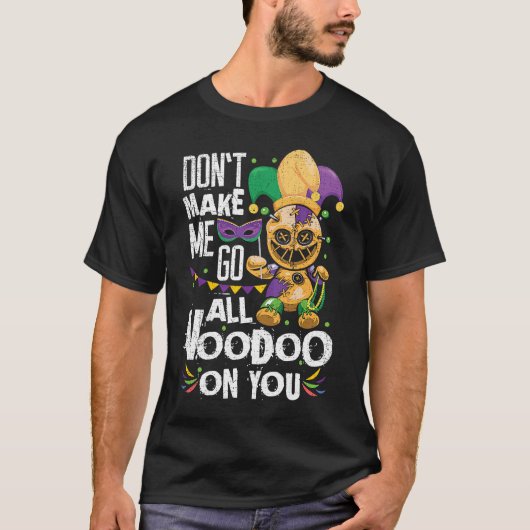 Lass mich nicht den ganzen Voodoo Doll auf Dir Mar T-Shirt (Vorderseite)